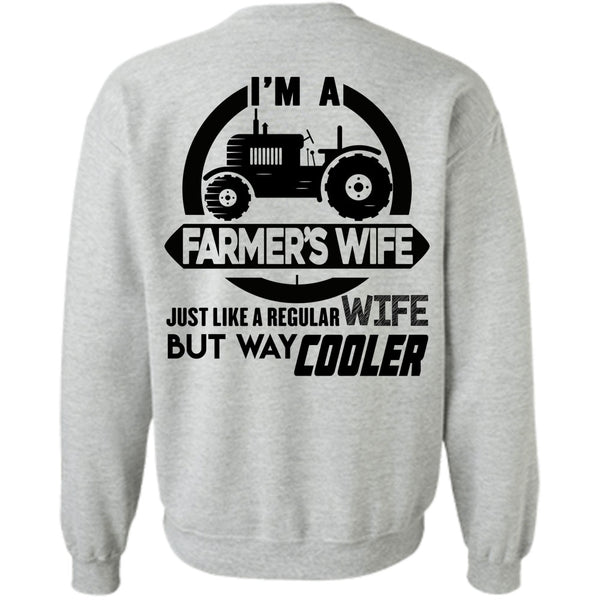 Being A Farmer T Shirt, I'm A Farmer's Wife Sweatshirt