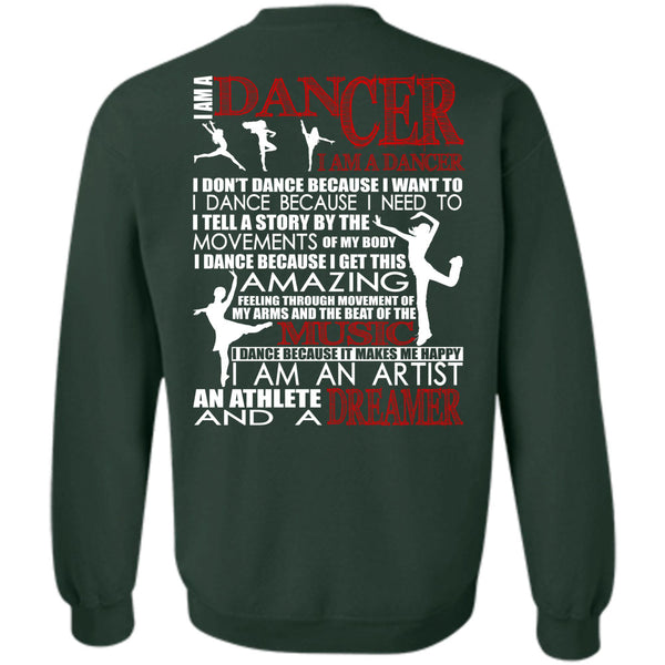 I Am An Artist T Shirt, Being A Dancer Sweatshirt