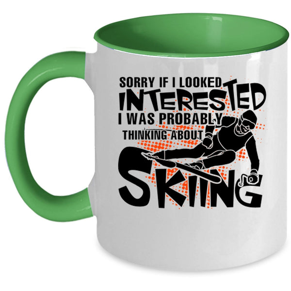 Love Skiing Coffee Mug, I Was Probably Thinking A Bout Skiing Accent Mug