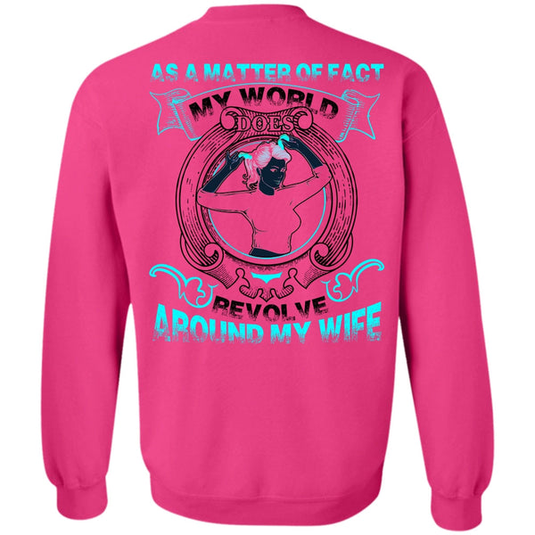 I Love Wife T Shirt, My World Does Revolve Around My Wife Sweatshirt