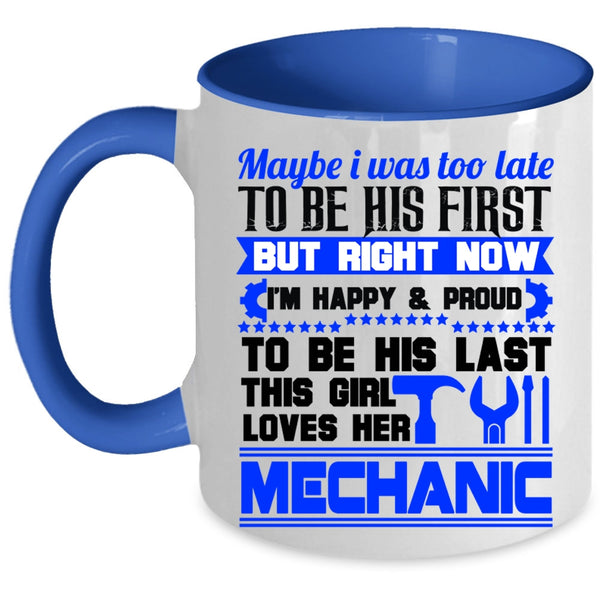I Love Mechanic Coffee Mug, This Girl Loves Her Mechanic Accent Mug