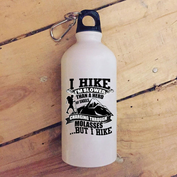 I Hike I'm Slower Than A Herd Of Snails 20 oz Stainless Steel Bottle,I Hike Outdoor Sports Water Bottle