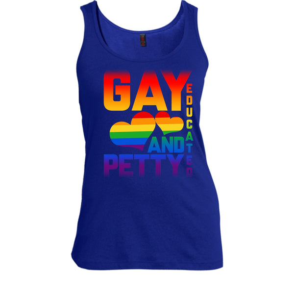 I Am A Gay T Shirt, Gay Educated And Petty Tank Top