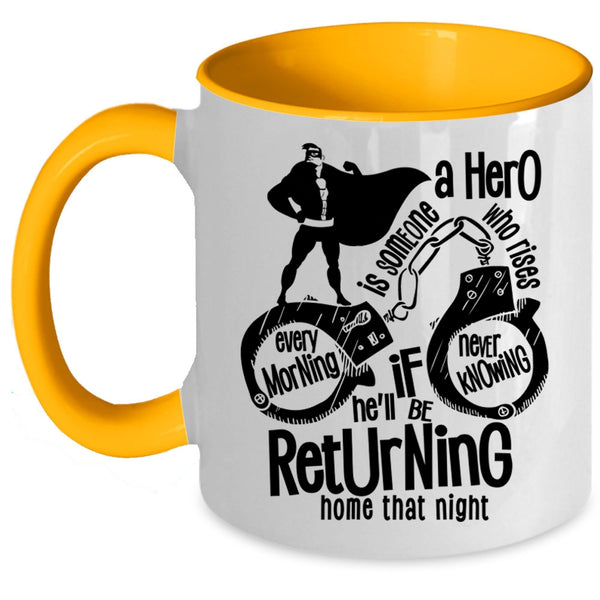 Cute Policeman Coffee Mug, He'll Be Returning Home That Night Accent Mug