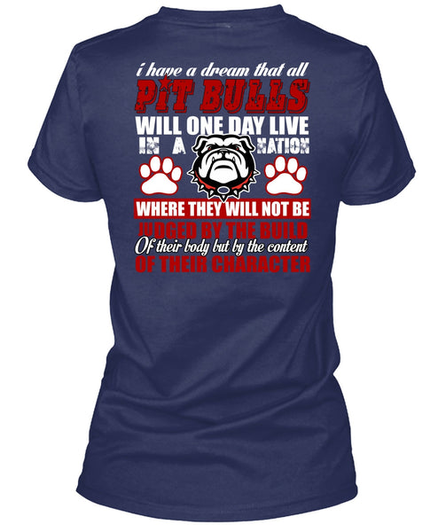 I Have A Dream That All Pit Bulls T Shirt, I Love Pit Bull T Shirt