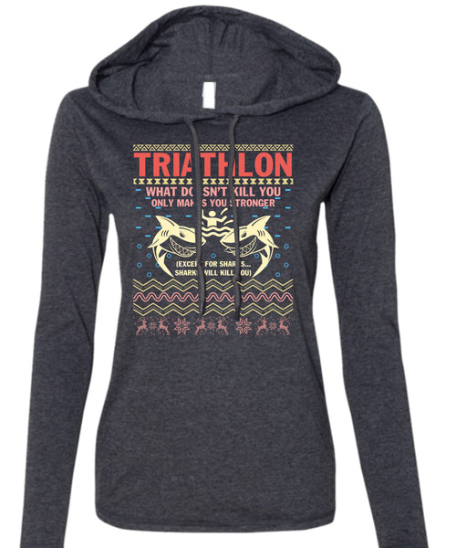 Triathlon What Doesn't Kill You T Shirt, I Love Christmas T Shirt (Anvil Ladies Ringspun Hooded)