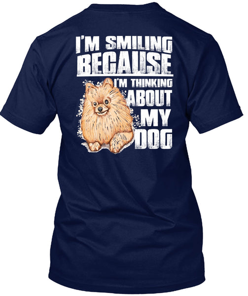 I'm Thinking About My Dog T Shirt, I'm Smiling T Shirt