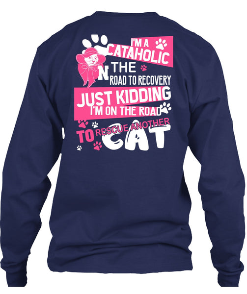 I'm A Cataholic In The Road T Shirt, My Favorite T Shirt