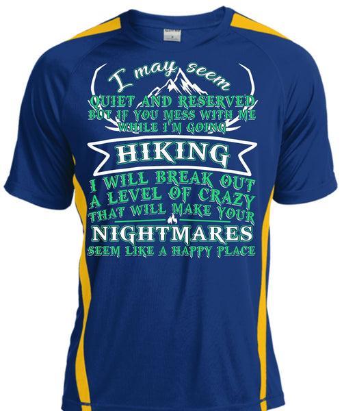 I'm Going Hiking T Shirt, Make Your Nightmares T Shirt, Cool Shirt