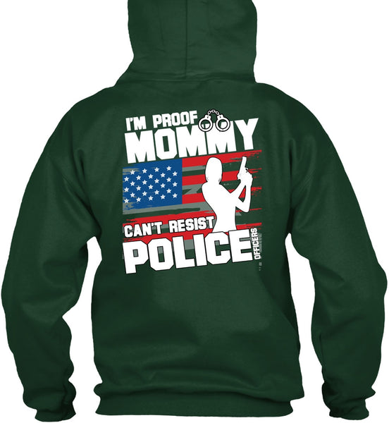 Mommy Can't Resist Police Officers T Shirt, Being A Police T Shirt