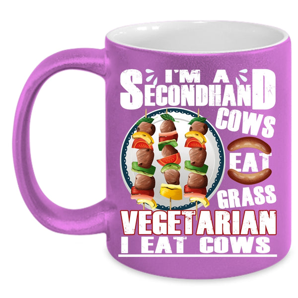 I'm A Secondhand Vegetarian Coffee Mug, Cows Eat Grass Coffee Cup