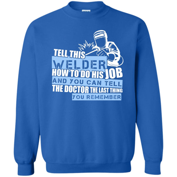 Coolest Welder T Shirt, I'm A Welder Sweatshirt