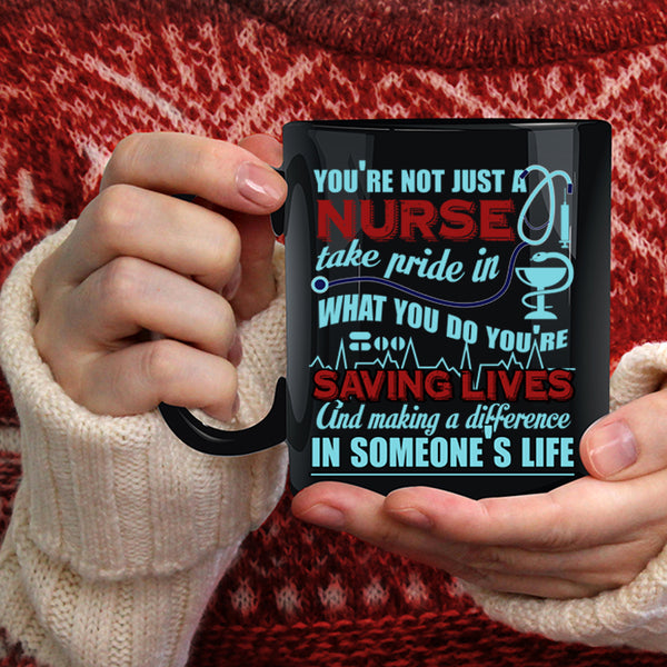You're Not Just A Nurse Coffee Mug, Funny Nurses Coffee Cup