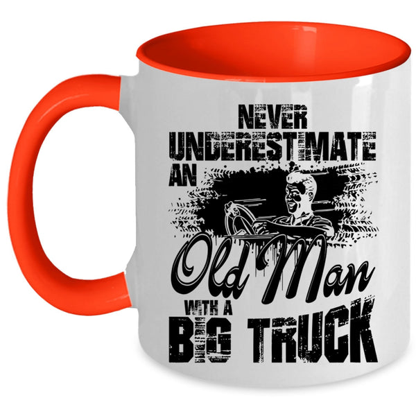 Cool Gift For Grandpa Coffee Mug, An Old Man With A Big Truck Accent Mug