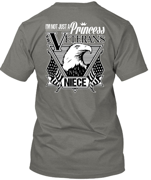 I'm Not Just A Princess Veterans Niece T Shirt, Being A Veteran T Shirt
