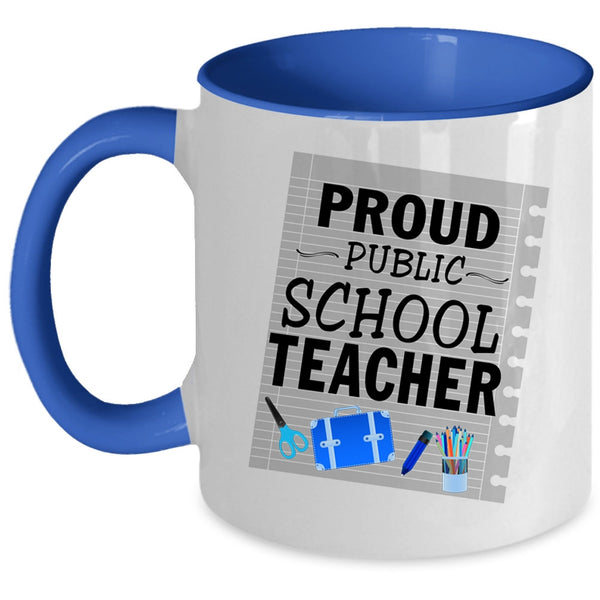 Cool Gift For Teacher Coffee Mug, Proud Public School Teacher Accent Mug