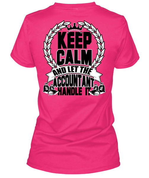 Let The Accountant Handle It T Shirt, I Love Accountant T Shirt