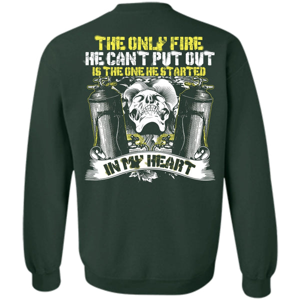 He Can't Put Out T Shirt, I Love Firefighter Sweatshirt