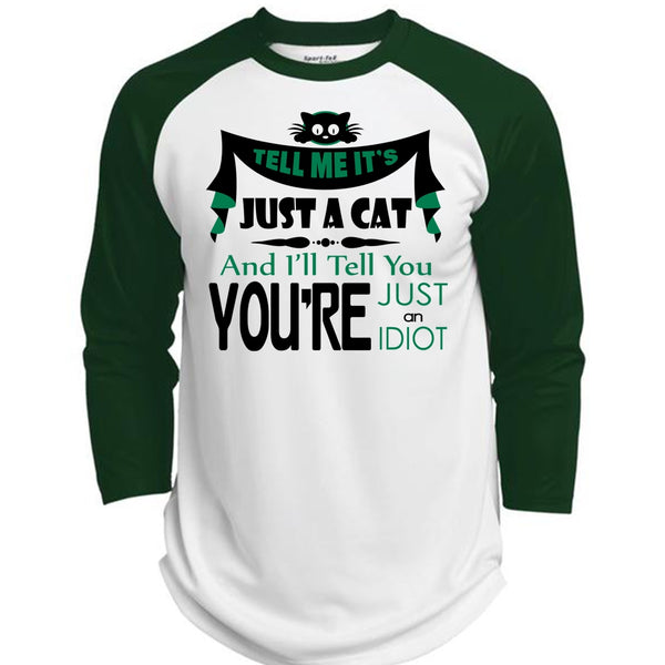 Tell Me It's Just A Cat T Shirt, You're Just An Idiot T Shirt, My Favorite T Shirt  (Polyester Game Baseball Jersey)