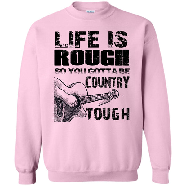 Coolest Guitar Player T Shirt, Life Is Rough Sweatshirt