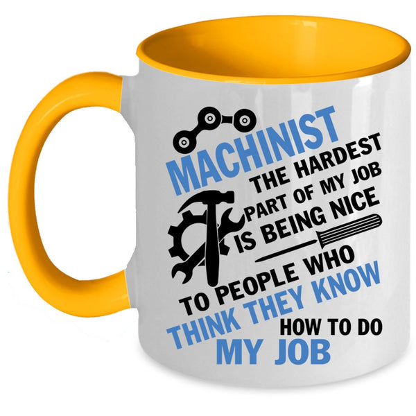 Cool Job Title Coffee Mug, Machinist Accent Mug