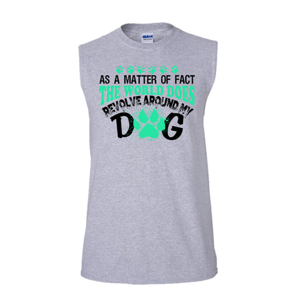 As A Matter Of Fact T Shirt, I Love My Dog T Shirt, Awesome t-shirts (Men's Cotton Sleeveless)
