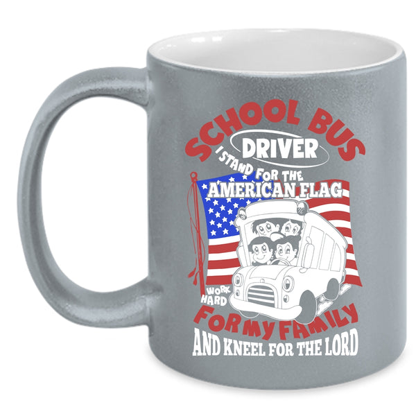 School Bus Driver Coffee Mug, For My Family Coffee Cup