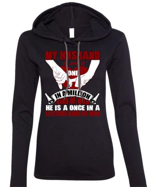 My Husband T Shirt, Kind Of Man T Shirt (Anvil Ladies Ringspun Hooded)