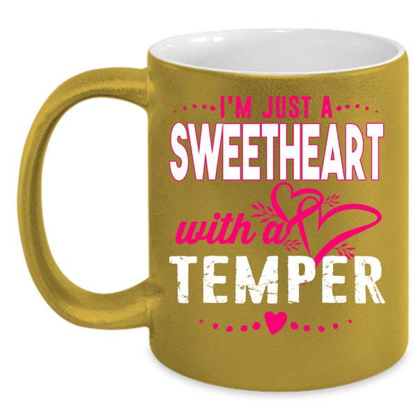 I'm Just A Sweetheart With A Temper Coffee Mug, Cute Coffee Cup