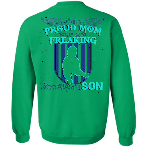 Being A Mother T Shirt, I'm A Proud Mom Of A Freaking Awesome Son Sweatshirt