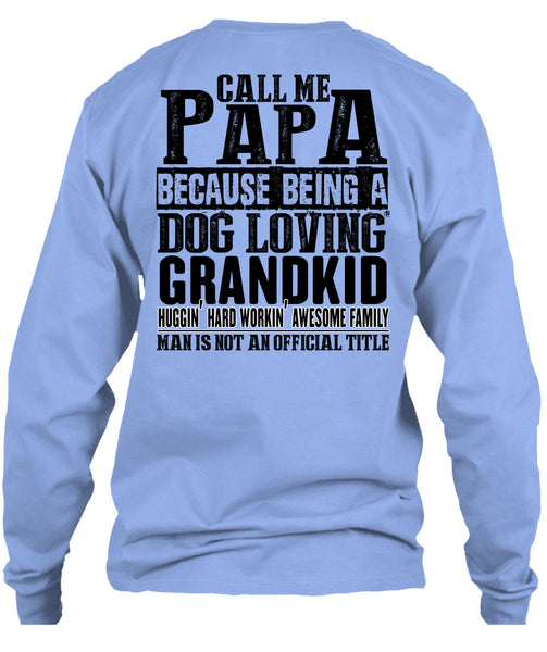 Call Me Papa T Shirt, I Love Papa T Shirt