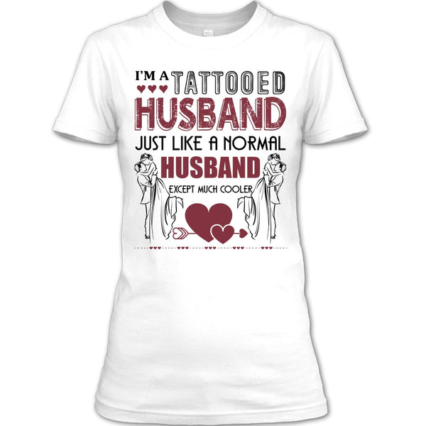 I'm A Tattooed Husband T Shirt, Tattooed Husband T Shirt