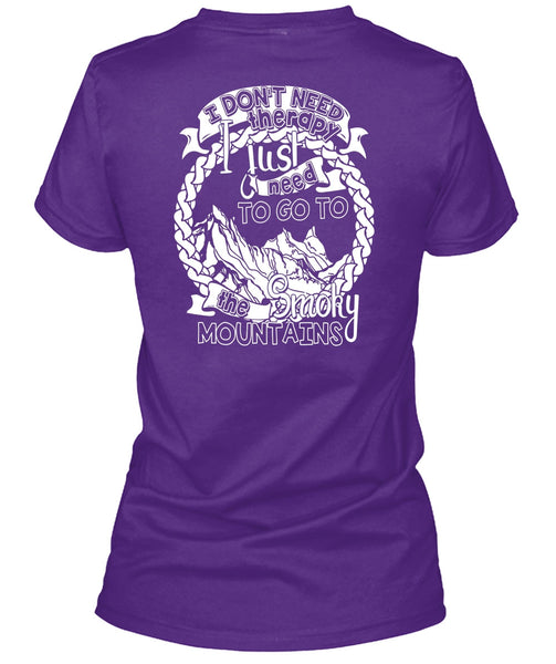 Go To The Smoky Mountains T Shirt, I Don't Need Therapy T Shirt