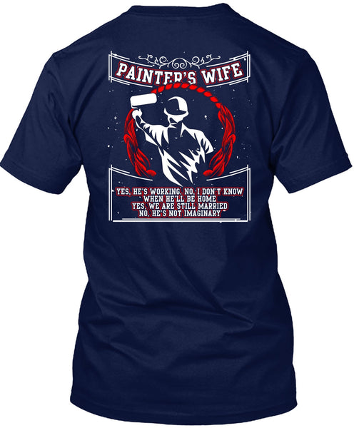 Painter's Wife T Shirt, We Are Still Married T Shirt