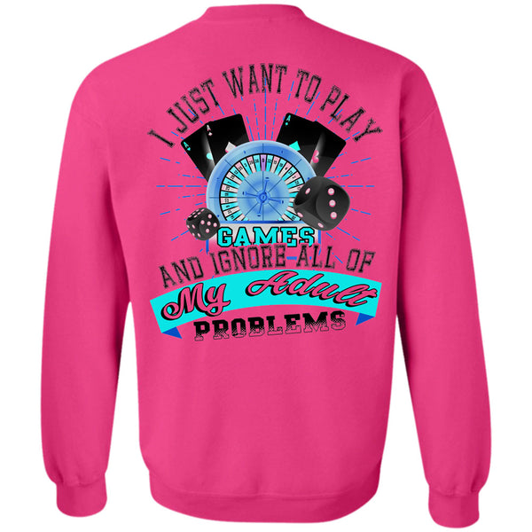 Being A Gamer T Shirt, I Just Want To Play Games Sweatshirt