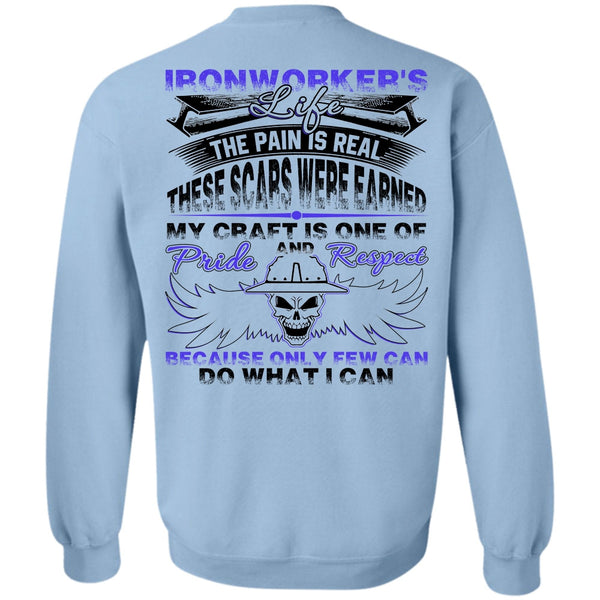 Being An Ironworker T Shirt, Ironworker's Life Sweatshirt
