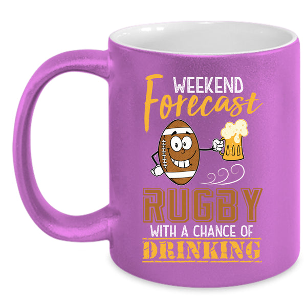 Weekend Forecast Rugby Coffee Mug, Chance Of Drinking Coffee Cup