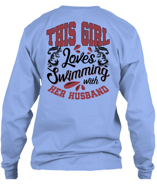 This Girl Loves Swimming With Her Husband T Shirt, I Love Swimming T Shirt