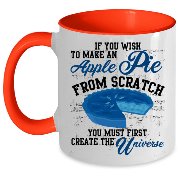 Create The Universe Coffee Mug, Make An Apple Pie Accent Mug