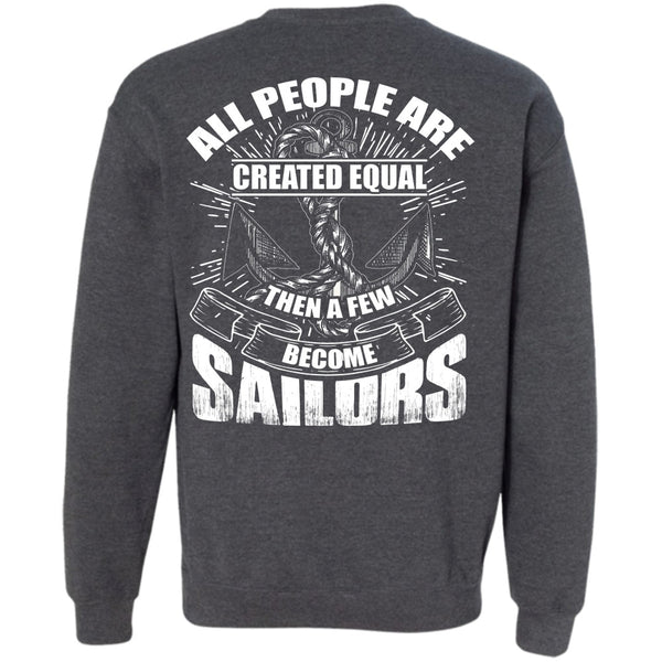 All People Are Created Equal T Shirt, I Love Sailor Sweatshirt