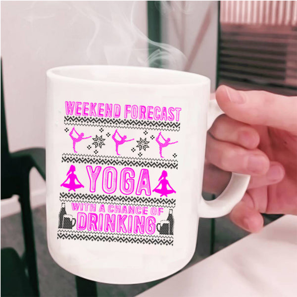 Cute Christmas Coffee Mug, Weekend Forecast Yoga Cup