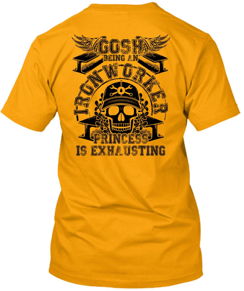Gosh Being An Ironworker T Shirt, I Love Ironworker T Shirt