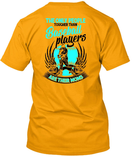 Baseball Players Are Their Moms T Shirt, I Love Baseball T Shirt