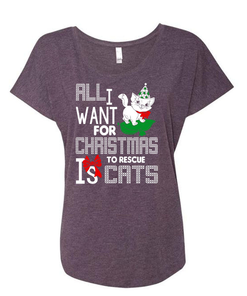 All I Want For Christmas To Rescue Is Cats T Shirt, Pet My Cat T Shirt, Cool Shirt (Ladies' Triblend Dolman Sleeve)