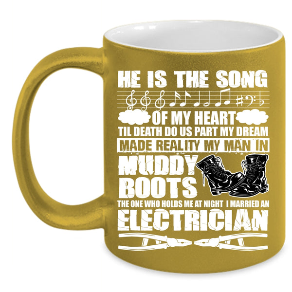 He Is The Song Of My Heart Coffee Mug, I Married An Electrician Coffee Cup