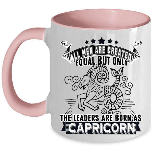 Gift For Dad Coffee Mug, Only The Leaders Are Born As Capricorn Accent Mug