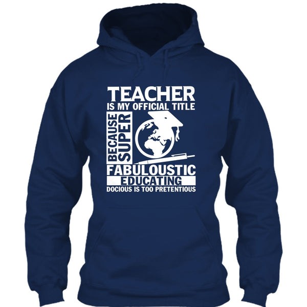 Teacher Is My Official Title T Shirt, Fabuloustic Education T Shirt