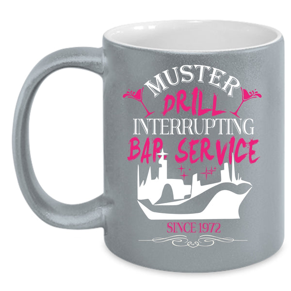 Muster Drill Interrupting Bar Service Coffee Mug, Cute Coffee Cup