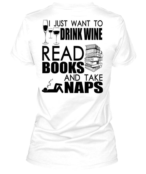I Just Want To Drink Wine T Shirt, I Love Book T Shirt