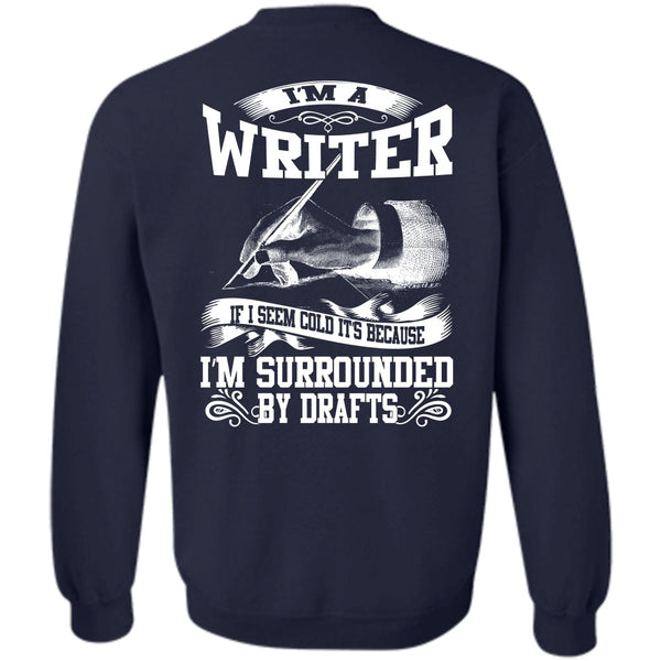 I'm Surrounded By Drafts T Shirt, I Love Writing Sweatshirt